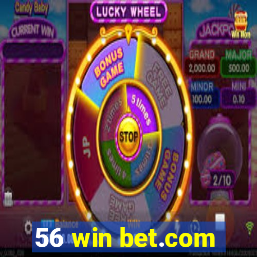 56 win bet.com